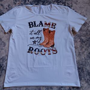 Blame It All On My Roots Womens Tshirt White XL